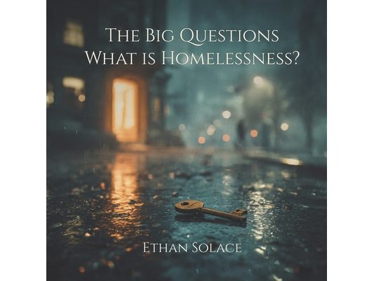 The Big Questions: What is Homelessness?