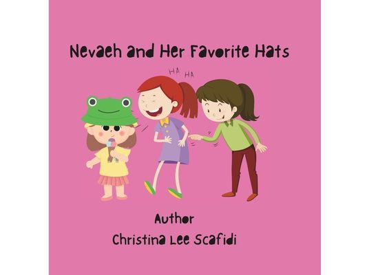 Nevaeh and Her Favorite Hats: A Children's Storybook