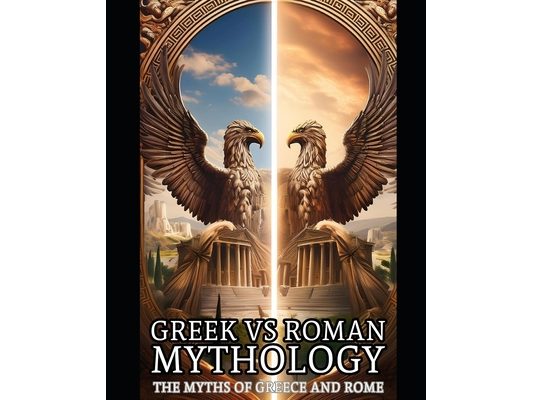 Greek Roman Mythology - The Myths of Greece and Rome: Greek Roman Mythology - Is there any difference of the two?