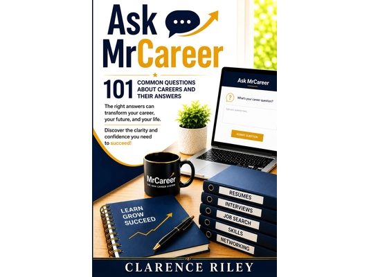 Ask MrCareer: 101 Common Questions About Careers and Their Answers