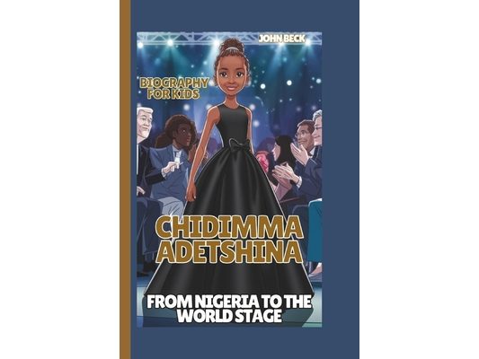 Chidimma Adetshina: From Nigeria to the World Stage