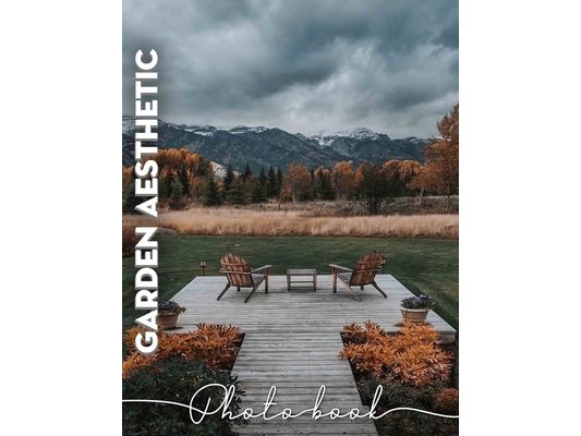 Garden Aesthetic Photo Book: Stunning Imagery Capturing Serene Outdoor Spaces for Inspiration and Relaxation