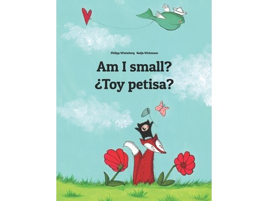 Am I small? ¿Toy petisa?: Children's Picture Book English-Cordobés Spanish / Cordoban Spanish (Bilingual Edition)