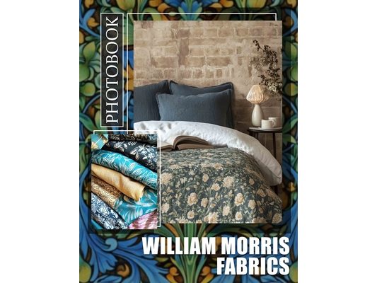 William Morris Fabrics Photo Book: Explore 40 Stunning Patterns By William Morris For Designers And Art Enthusiasts