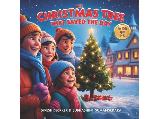 The Christmas Tree That Saved the Day: Christmas Stories for Kids 5-10