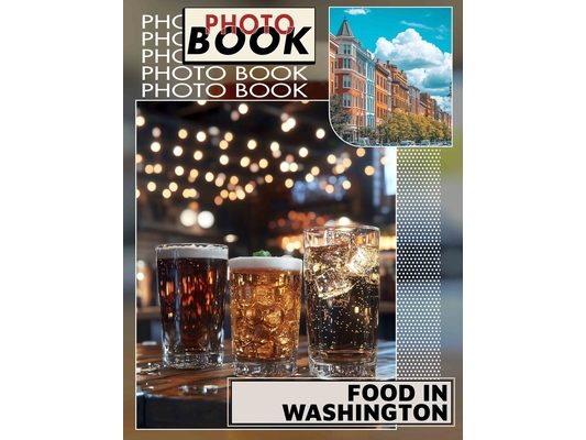Food in Washington Photo Book: 40 Vibrant Images Showcasing Washington's Culinary Delights For Foodies And Enthusiasts