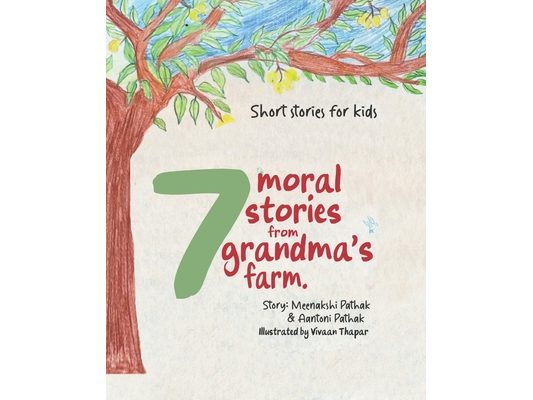 Short Stories for Kids; 7 Moral Stories from Grandma's Farm