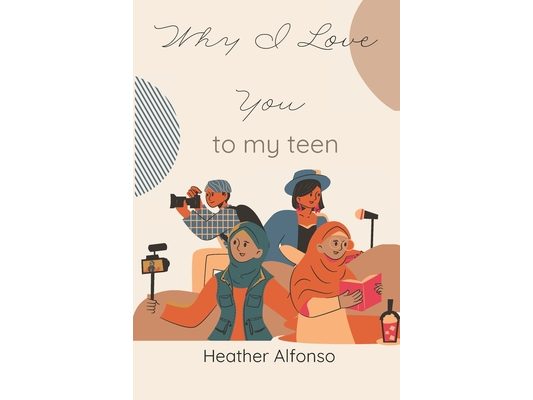 Why I Love You: to my teen