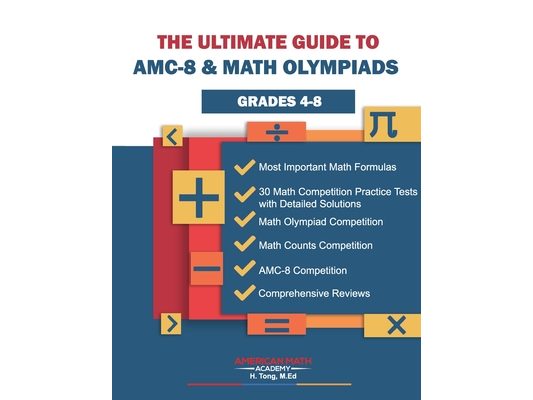 The Ultimate Guide to Amc-8 & Math Olmpiads: Grades 4-8