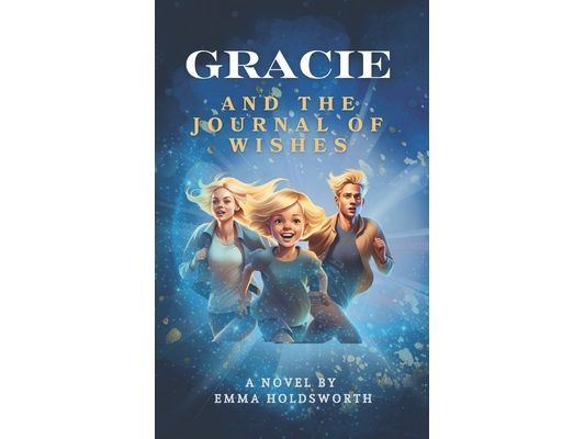 Gracie and the Journal Of Wishes