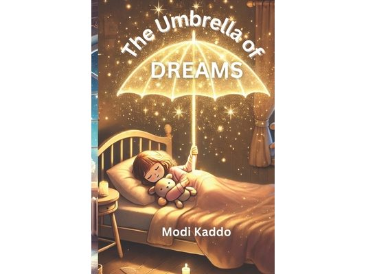 The Umbrella of Dreams: A Magical Adventure to Conquer Fears and Believe in Yourself