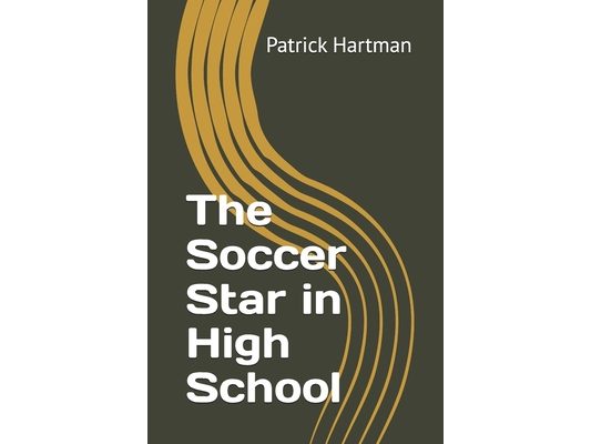 The Soccer Star in High School