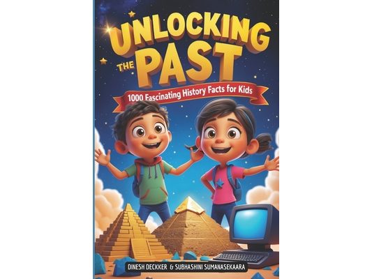 1000 Fascinating History Facts for Kids: Unlocking the Past