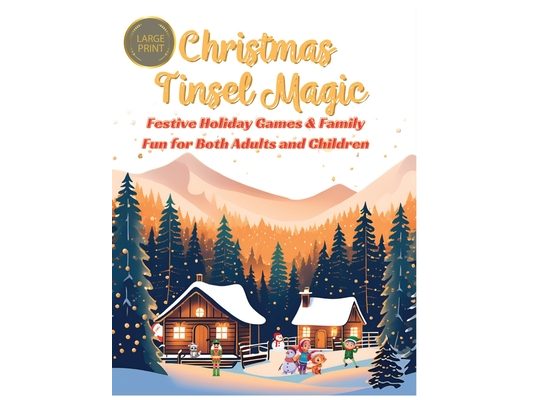 Christmas Tinsel Magic: Festive Holiday Games & Family Fun for Both Adults and Children