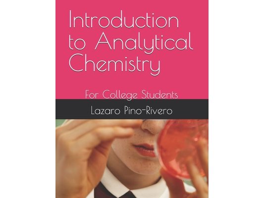 Introduction to Analytical Chemistry: For College Students