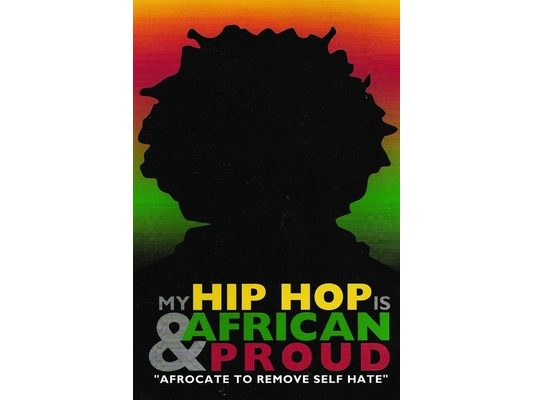 My Hip Hop is Africa & Proud: "Afrocate To Remove the Selfhate"