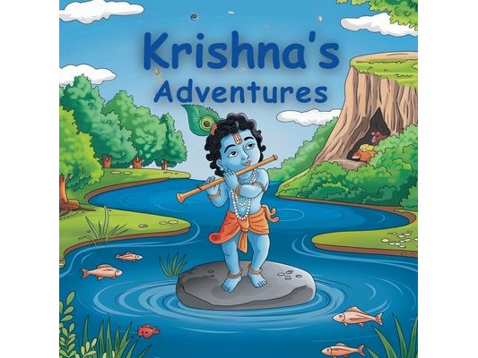 Krishna's Adventures: Indian Classic Stories for Kids Krishna stories for kids Krishna bedtime stories mythology for kids Ram, Hanuman, Arjuna, Karana