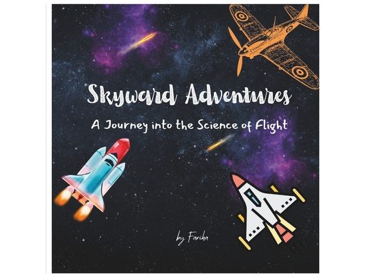 Skyward Adventures: A Journey into the Science of Flight