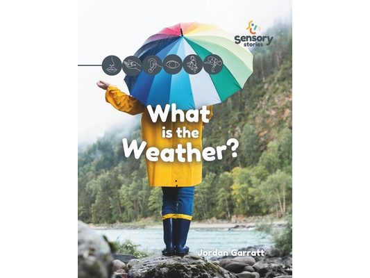 What is the Weather?: A Sensory Story