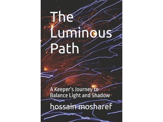 The Luminous Path: A Keeper's Journey to Balance Light and Shadow