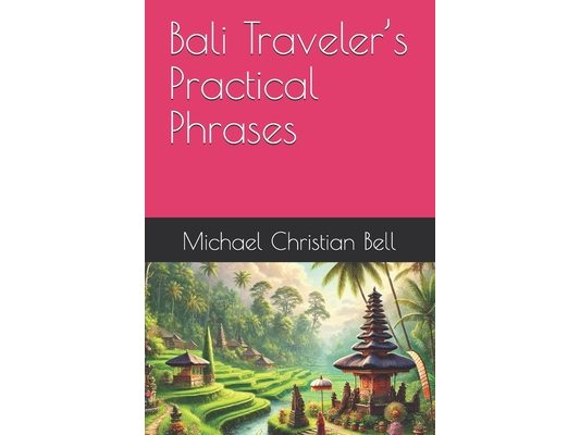 Bali Traveler's Practical Phrases