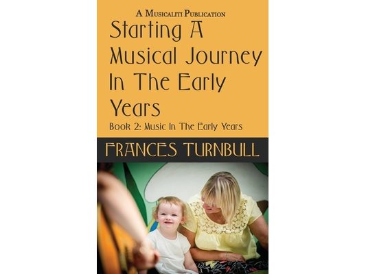 A Musical Journey In The Early Years