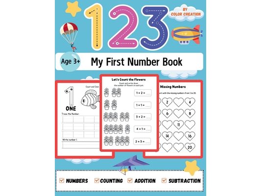 My First Numbers: A Fun and Easy 1 to 20 Counting Number Book for Toddlers and Preschoolers: Hands-On Number Practice for Kids: Learn, C