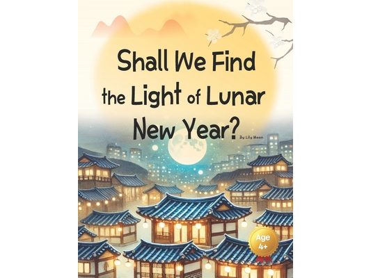 Shall We Find the Light of Lunar New Year?: Lighting Up the New Year Together