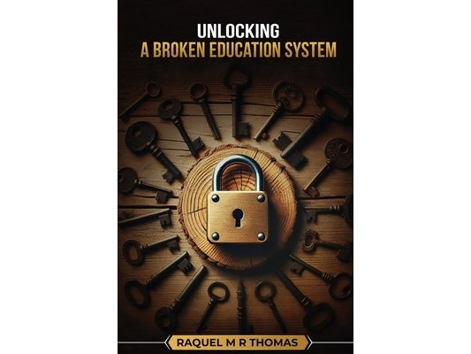 Unlocking a Broken Education System