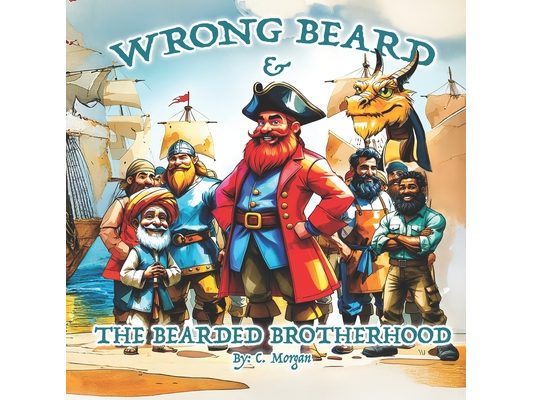 Wrong Beard & The Bearded Brotherhood