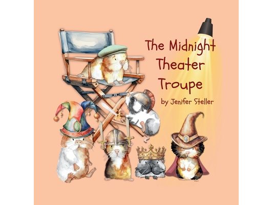 The Midnight Theater Troupe: A Guinea Pig School Adventure