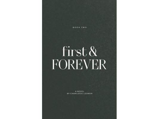 First & Forever: I Loved You First: Book Two