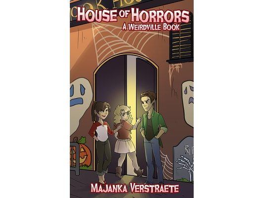 House of Horrors (A Weirdville Book)