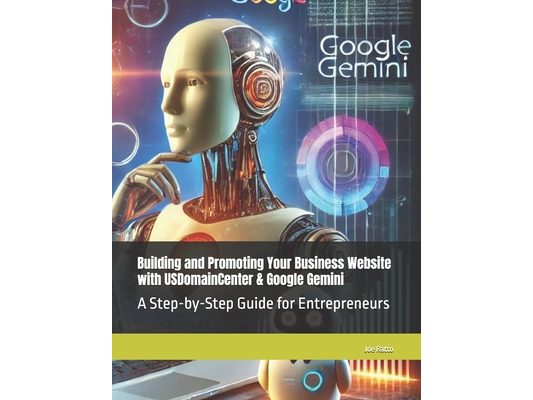 Building and Promoting Your Business Website with USDomainCenter & Google Gemini: A Step-by-Step Guide for Entrepreneurs