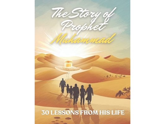 Prophet Muhammad for kids: 30 Stories & Lessons from His Life for Children & Family, Muslim Children's Book, Islamic book, Ramadan for kids, Islam for