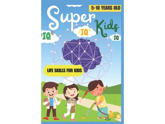 Super Kids IQ: Life Skills for Kids