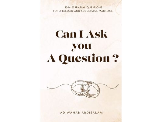 Can I Ask You a Question?: 150+ Essential Questions for a Blessed and Successful Marriage