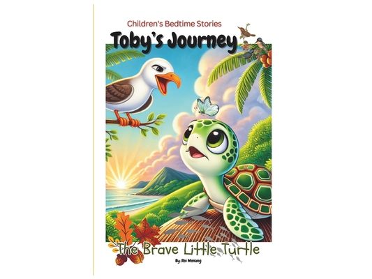 Toby's Journey: The Brave Little Turtle