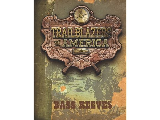 Bass Reeves (Trailblazers of America, Book 7)