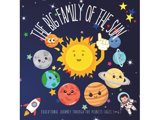 The Big Family of the Sun: Educational Journey through the Planets (ages 3-6)