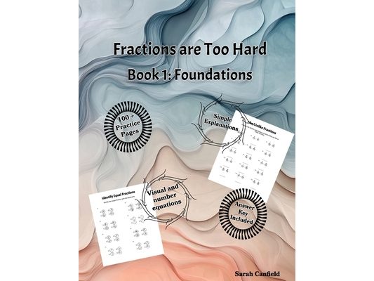 Fractions are Too Hard: Book 1 Foundations