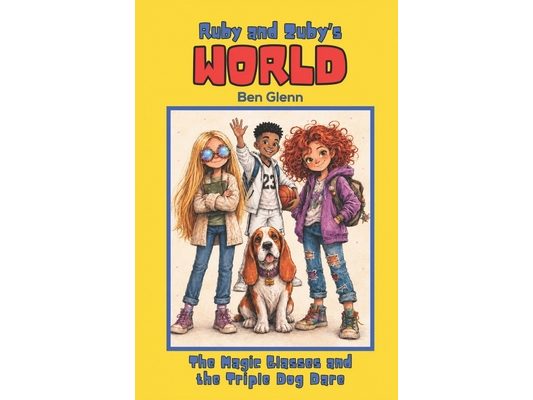 Ruby and Zuby's World: The Magic Glasses and the Triple Dog Dare
