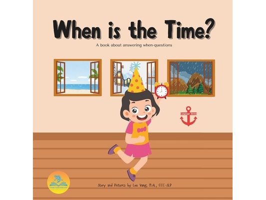 When is the Time?: A book about answering when-questions