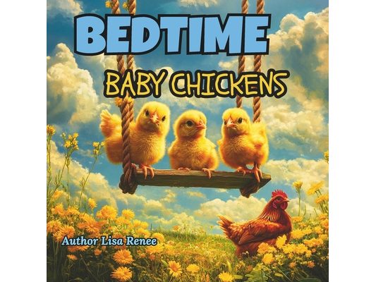 Bedtime Baby Chickens: Bedtime Story