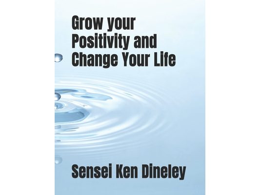 Grow your Positivity and Change Your Life