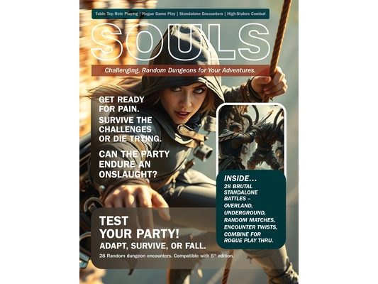 Souls. Challenging, random dungeons for your adventures.: Table top role playing, Rogue game play, standalone encounters, high stakes combat.