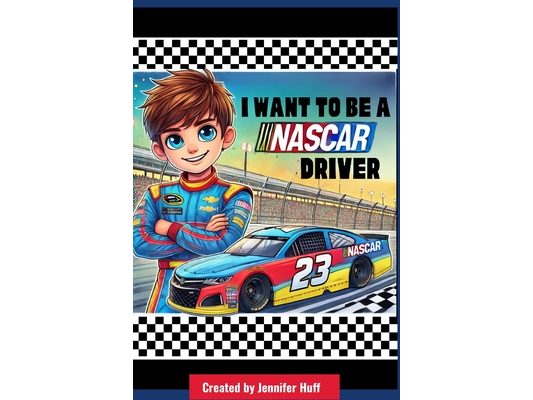 I Want to Be a NASCAR Driver