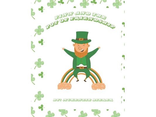 Finn and the Pot of Friendship: An Enchanting St. Patrick's Day Kids Book About Friendship, Leprechauns, and the True Treasure at the End of the Rainb