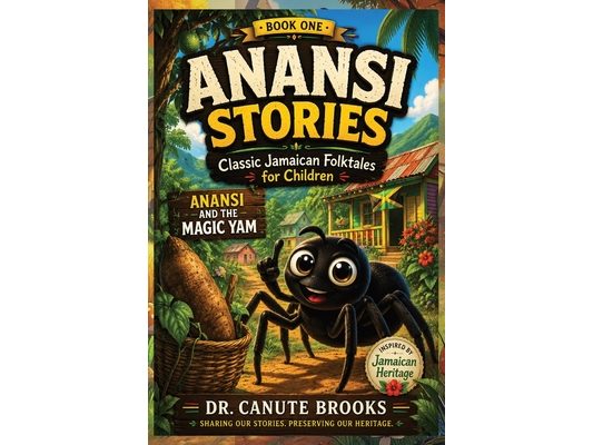 Anansi stories: Jamaican Folklore: Jamaican Folklore