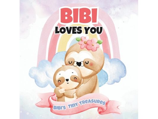 Bibi Loves You: Bibi's Tiny Treasures